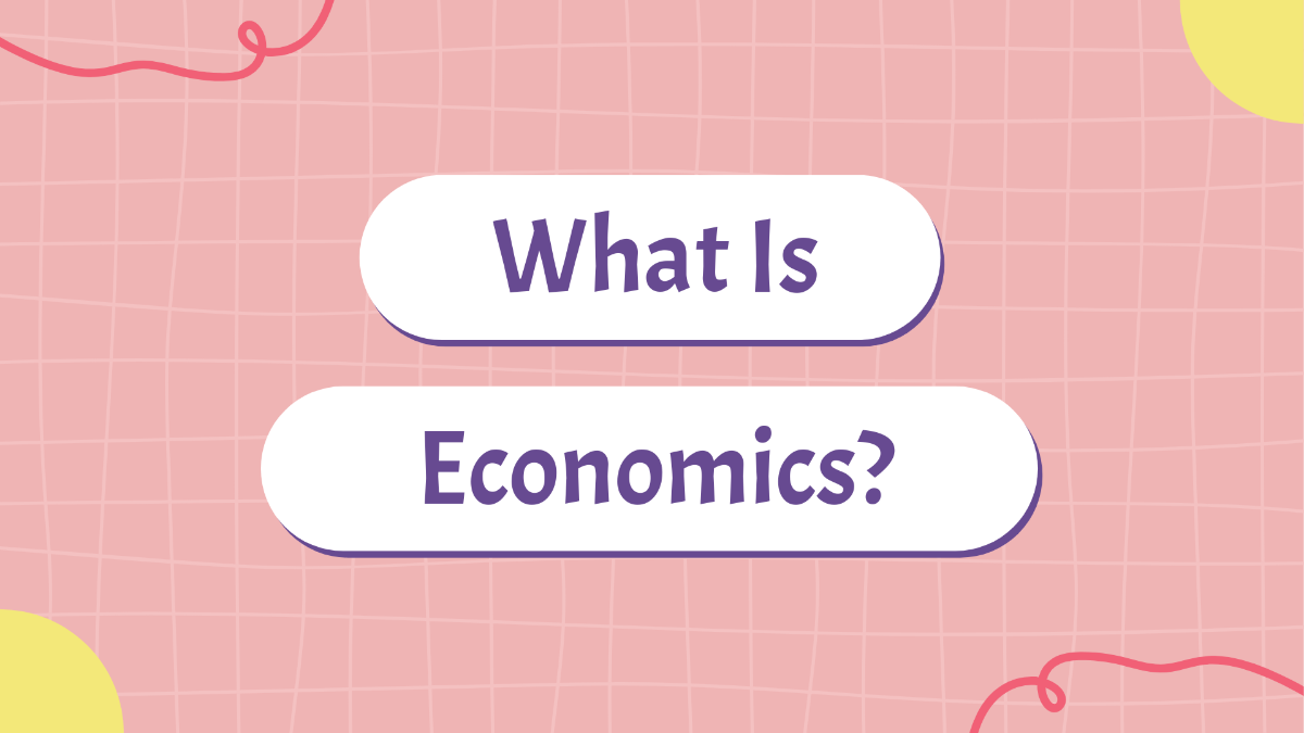 Free What is Economics? to Edit Online Free What is Economics? to Edit Online